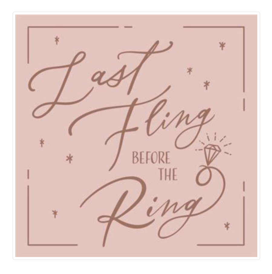 LAST FLING BEFORE THE RING BEVERAGE NAPKIN Design Design Napkins Bonjour Fete - Party Supplies