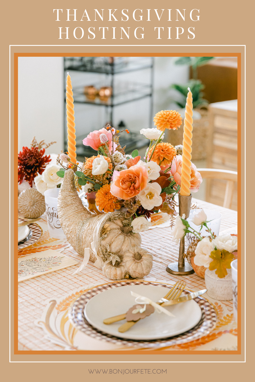 THANKSGIVING TABLE DECOR IDEAS & HOLIDAY HOSTING TIPS