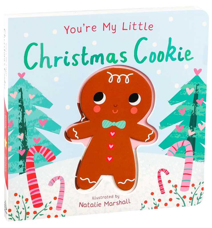 You're My Little Christmas Cookie by Nicola Edwards: Board Books; 18 pages / English Simon & Schuster You're My Little Christmas Cookie by Nicola Edwards: Board Books; 18 pages / English Bonjour Fete - Party Supplies