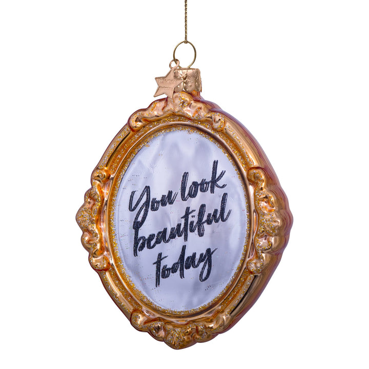 YOU LOOK BEAUTIFUL TODAY MIRROR GLASS ORNAMENT Vondels Bonjour Fete - Party Supplies