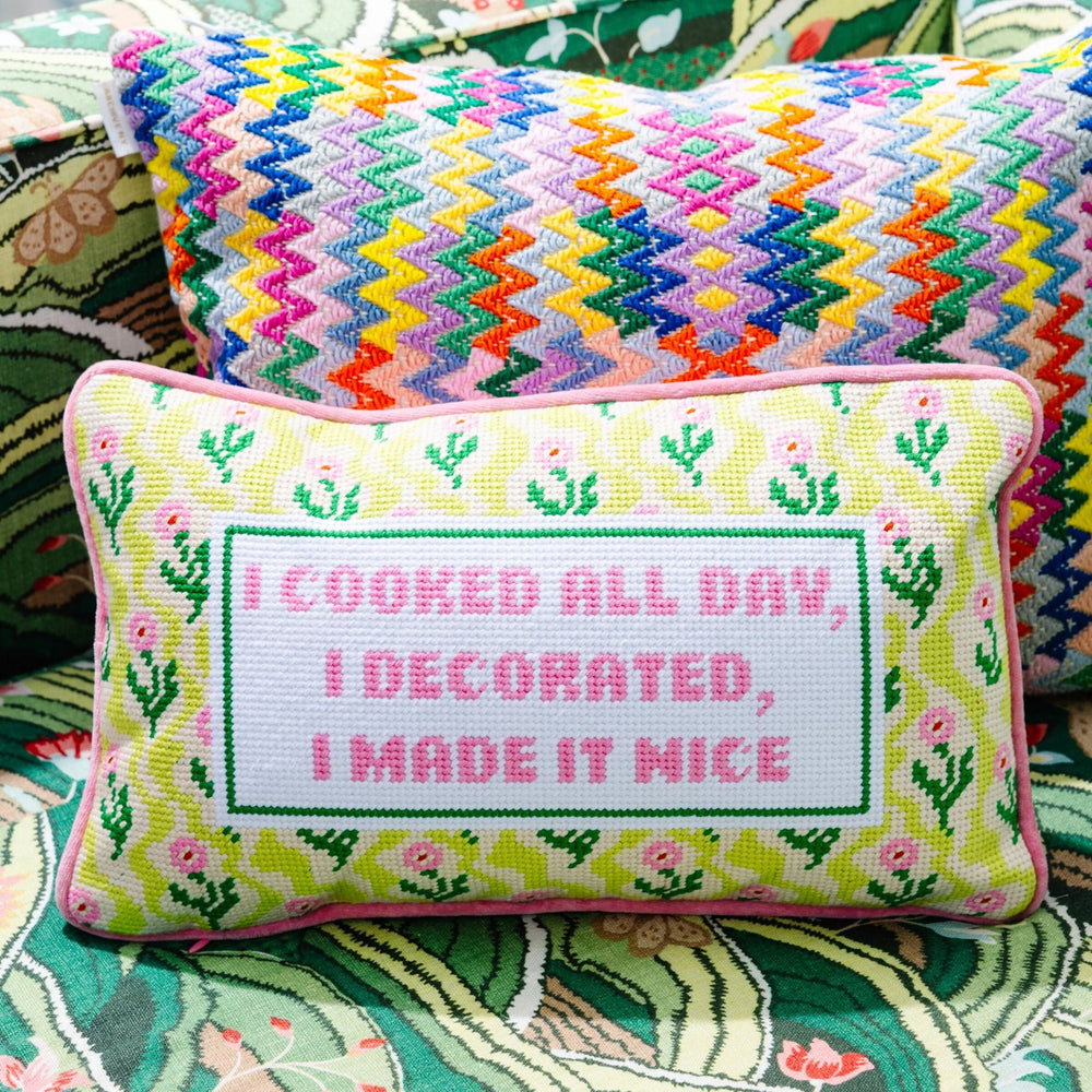 I Cooked All Day I Decorated I Made It Nice needlepoint pillow styled with a colorful zigzag pillow for home decor