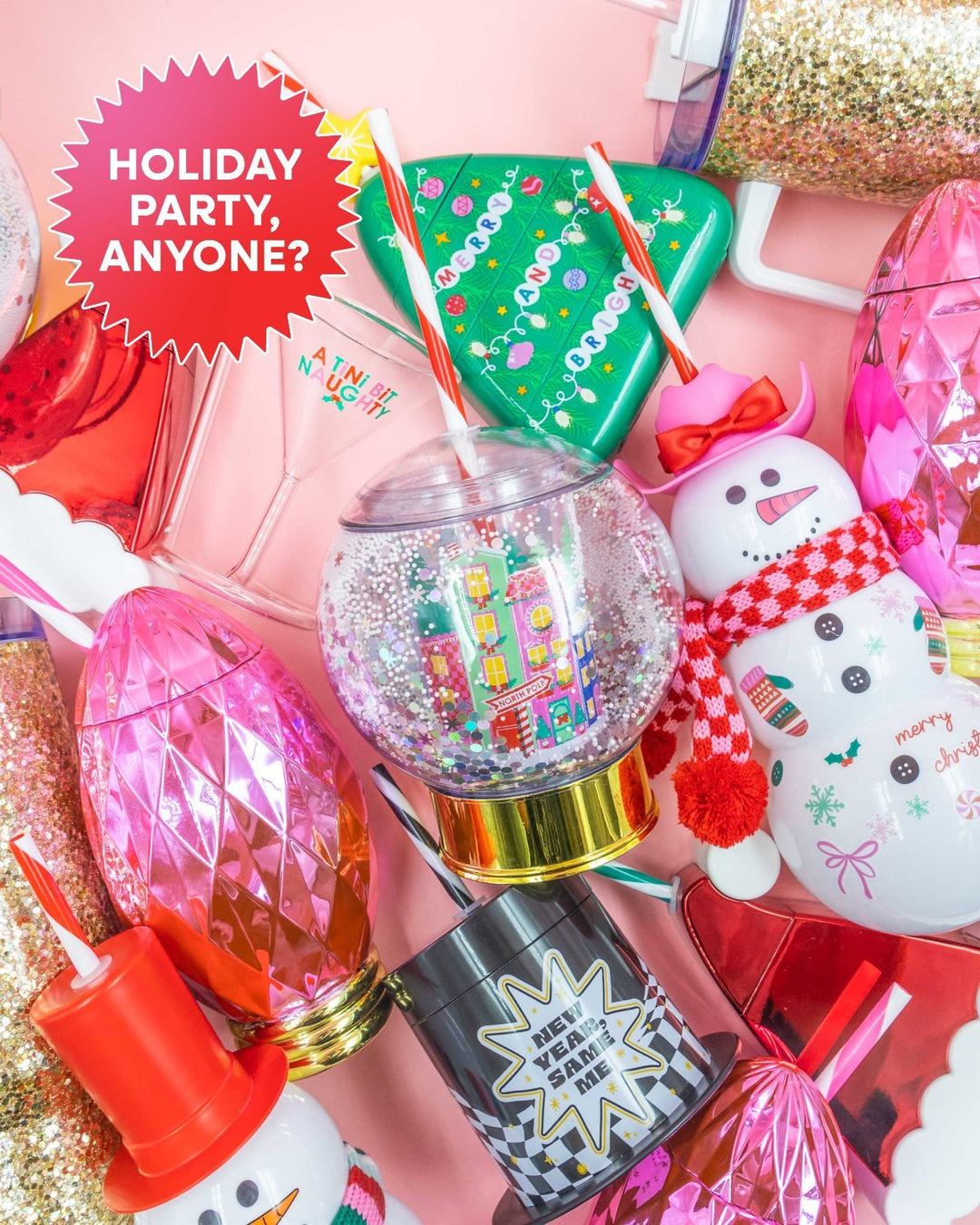 Snow globe cup among holiday sippers and party favors with a Holiday Party Anyone badge
