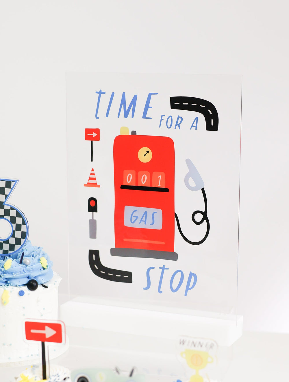 Freestanding Time for a Gas Stop race car party sign shown on a white background