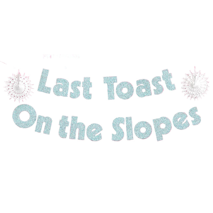 LAST TOAST ON THE SLOPES BANNER xo, Fetti Garlands & Banners LAST TOAST ON THE SLOPES BANNER Bonjour Fete - Party Supplies