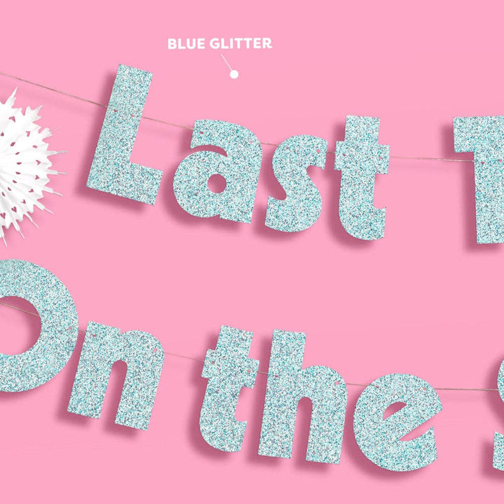 LAST TOAST ON THE SLOPES BANNER xo, Fetti Garlands & Banners LAST TOAST ON THE SLOPES BANNER Bonjour Fete - Party Supplies