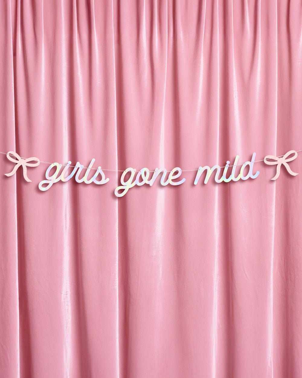 Girls Gone Mild Banner - iridescent foil banner