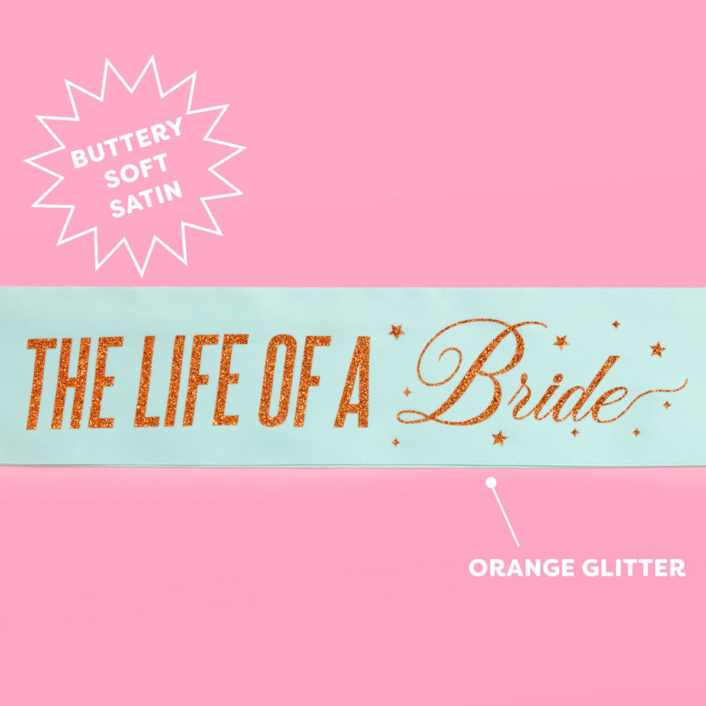 Life of A Bride Sash - aqua satin with orange foil xo, Fetti sash Life of A Bride Sash - aqua satin with orange foil Bonjour Fete - Party Supplies