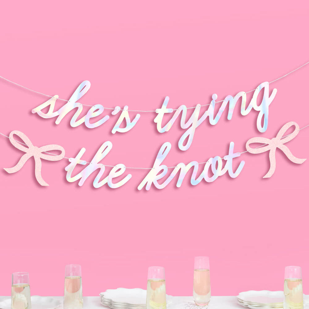 She's Tying the Knot Banner - iridescent foil banner xo, Fetti xo, Fetti Collective She's Tying the Knot Banner - iridescent foil banner Bonjour Fete - Party Supplies