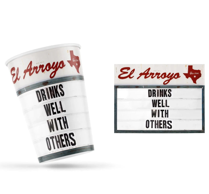 EL ARROYO DRINKS WELL WITH OTHERS PARTY CUPS EL Arroyo Cups Bonjour Fete - Party Supplies